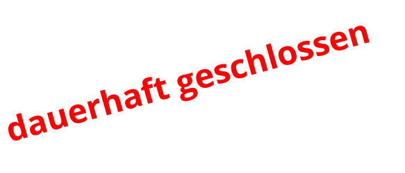 dauerhaft geschlossen